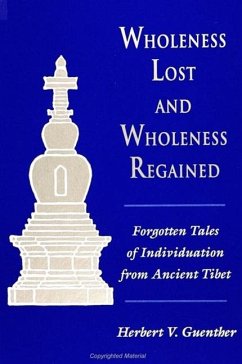 Wholeness Lost and Wholeness Regained - Guenther, Herbert V