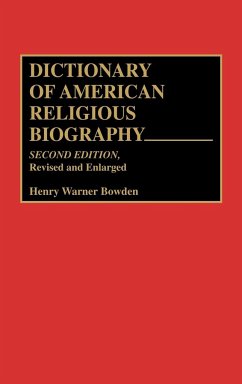 Dictionary of American Religious Biography - Bowden, Henry Warner