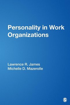 Personality in Work Organizations - James, Lawrence R; Mazerolle, Michelle D