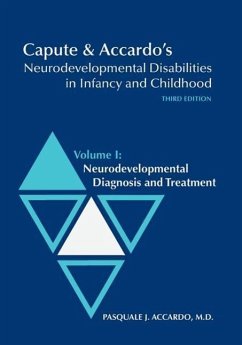 Capute & Accardo's Neurodevelopmental Disabilities in Infancy and Childhood: Volume I: Neurodevelopmental Diagnosis and Treatment