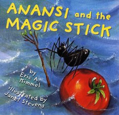 Anansi and the Magic Stick - Kimmel, Eric A