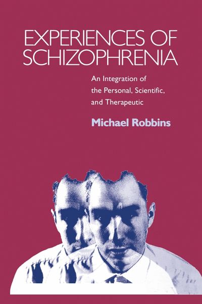 Experiences of Schizophrenia Experiences of Schizophrenia
