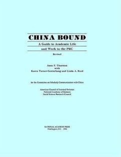 China Bound, Revised - Social Science Research Council; National Academy Of Sciences; American Council of Learned Societies; Committee on Scholarly Communication with China; Reed, Linda A; Turner-Gottschang, Karen; Thurston, Anne F