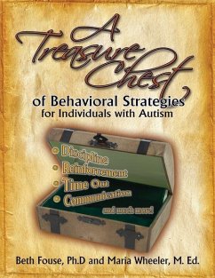 A Treasure Chest of Behavioral Strategies for Individuals with Autism - Fouse, Beth; Wheeler, Maria