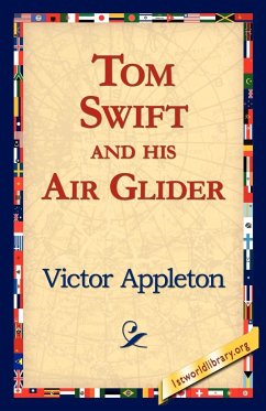 Tom Swift and His Air Glider - Appleton, Victor Ii