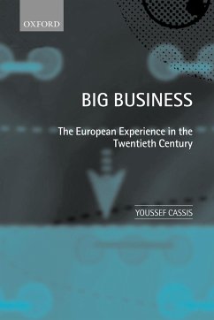 Big Business 'The European Experience in the Twentieth Century ' - Cassis, Youssef