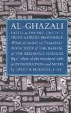 Faith in Divine Unity and Trust in Divine Providence: The Revival of the Religious Sciences Book XXXV