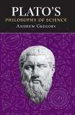 Plato's Philosophy of Science Plato's Philosophy of Science