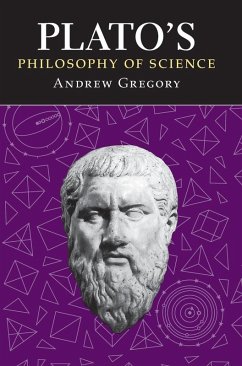 Plato's Philosophy of Science - Gregory, Andrew
