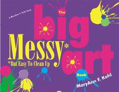 Big Messy Art Book - Kohl, Maryann