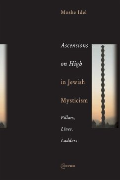 Ascensions on High in Jewish Mysticism - Idel, Moshe