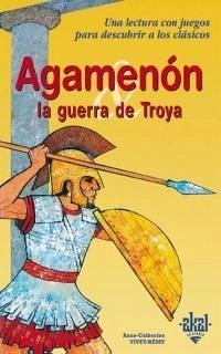 Agamenón y la guerra de Troya - Vivet-Rémy, Anne-Catherine