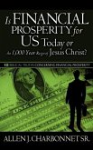 Is Financial Prosperity for Us Today or the 1,000 Year Reign of Jesus Christ?