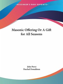 Masonic Offering Or A Gift for All Seasons