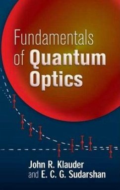 Fundamentals of Quantum Optics - Klauder, John R.; Sudarshan, E. C. G.