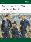 American Civil War Commanders (1): Union Leaders in the East