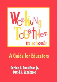Working Together in Schools - Donaldson, Gordon A.; Sanderson, David R.