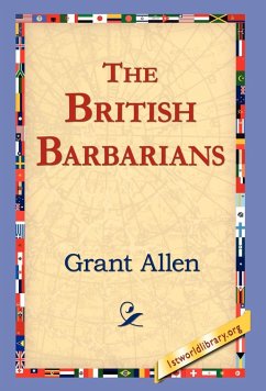 The British Barbarians - Allen, Grant