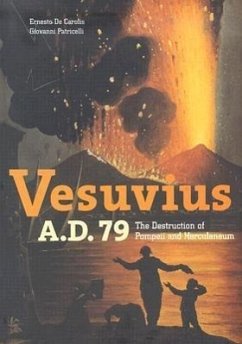 Vesuvius, A.D. 79 - De Carolis, Ernesto; Patricelli, Giovanni Vesuvius, A.D. 79 - De Carolis, Ernesto; Patricelli, Giovanni