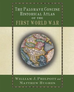 The Palgrave Concise Historical Atlas of the First World War - Hughes, Matthew