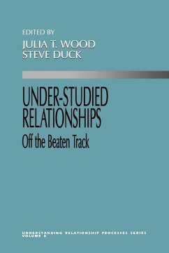 Under Studied Relationships - Wood, Julia T. / Duck, Steve (eds.)