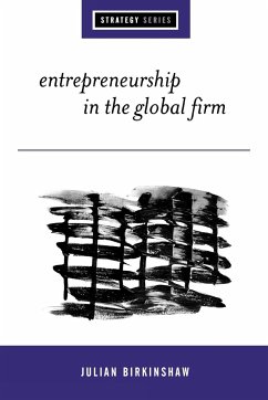 Entrepreneurship in the Global Firm - Birkinshaw, Julian