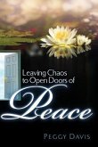 Leaving Chaos to Open Doors of Peace