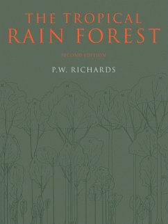 The Tropical Rain Forest - Richards, P. W.; Richards, Paul W.; P. W., Richards