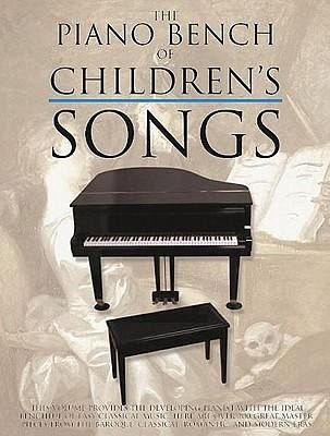 The Piano Bench of Children's Songs The Piano Bench of Children's Songs