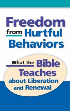 Freedom from Hurtful Behaviors - Knippel, Charles T.