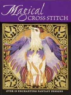 Magical Cross Stitch - Crompton, Claire (Author); Elliott, Joan (Author); Sanderson, Joanne (Author)