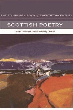 The Edinburgh Book of Twentieth-Century Scottish Poetry - Lindsay, Maurice / Duncan, Lesley (eds.)