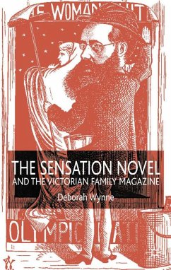 The Sensation Novel and the Victorian Family Magazine - Wynne, D.
