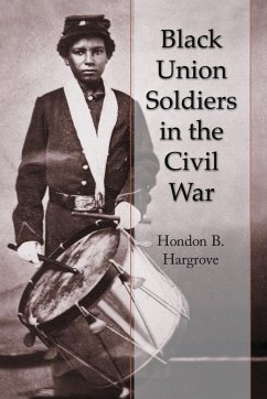 Black Union Soldiers in the Civil War - Hargrove, Hondon B.