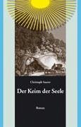 Der Keim der Seele - Saurer, Christoph