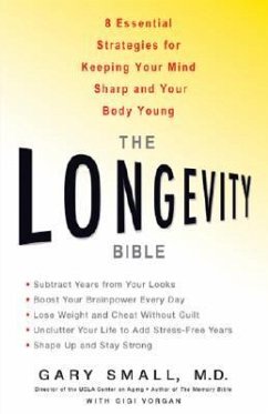 The Longevity Bible - Small, Gary; Vorgan, Gigi