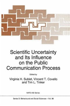 Scientific Uncertainty and Its Influence on the Public Communication Process - Sublet, Virginia H. / Covello, V.T. / Tinker, Tim L. (eds.)