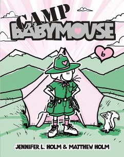 Babymouse #6: Camp Babymouse - Holm, Jennifer L.; Holm, Matthew