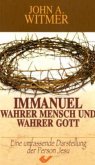 Immanuel - wahrer Mensch und wahrer Gott