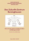 Das Zukunfts-Zentrum Barsinghausen - Ideenschmiede, Wissenschaftsmanufaktur und Bildungswerkstatt