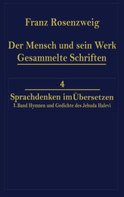 Der Mensch und Sein Werk 1.Band Jehuda Halevi Fünfundneunzig Hymnen und Gedichte Deutsch und Hebräisch - Rosenzweig, Franz