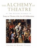 The Alchemy of Theatre: The Divine Science