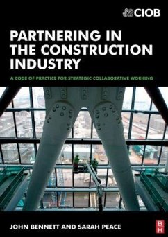 Partnering in the Construction Industry - Bennett, John; Peace, Sarah