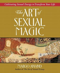 The Art of Sexual Magic - Anand, Margo