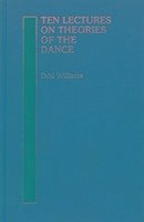 Ten Lectures on Theories of the Dance - Williams, Drid