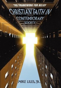 Christian Faith in Contemporary Society - Liles, Mike Jr.