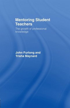 Mentoring Student Teachers - Furlong, John; Maynard, Trisha