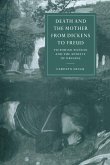 Death and the Mother from Dickens to Freud