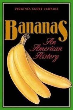 Bananas: An American History - Jenkins, Virginia