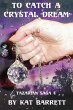 To Catch A Crystal Dream - Bild 1